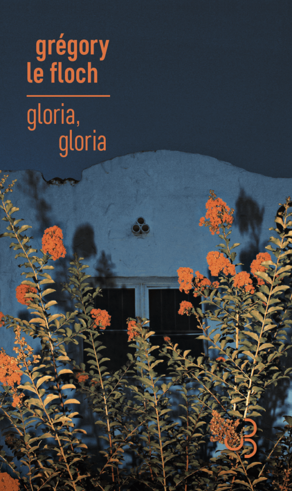 « Gloria, Gloria » de Grégory Le Floch