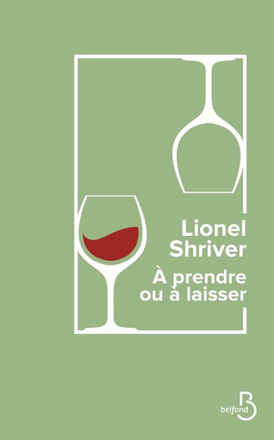 Lionel Shriver « A prendre ou à laisser »