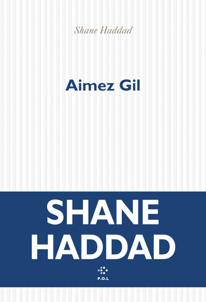 « Aimez Gil » de Shane Haddad