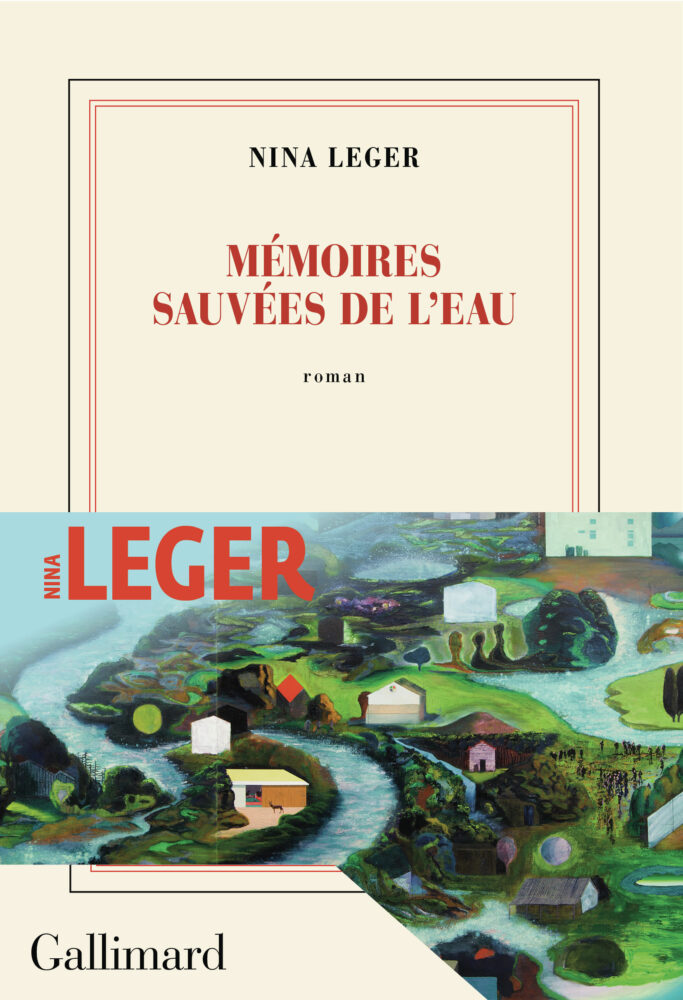 « Mémoires sauvées de l’eau » de Nina Leger