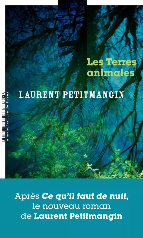 Les terres animales de Laurent Petitmangin à la Manufacture des livres